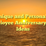 10 Unique and Personalized Employee Anniversary Gift Ideas