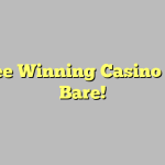4 Free Winning Casino Tips Bare!