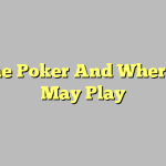 Online Poker And Where You May Play