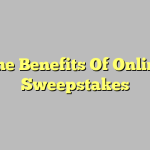 The Benefits Of Online Sweepstakes