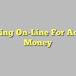 Playing On-Line For Actual Money