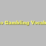 Casino Gambling Vocabulary
