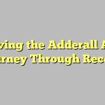 Surviving the Adderall Abyss: A Journey Through Recovery