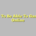 Best To Be Able To Gamble Online