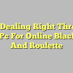 Live Dealing Right Through Your Pc For Online Blackjack And Roulette